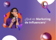 ¿Qué es Marketing de Influencers?