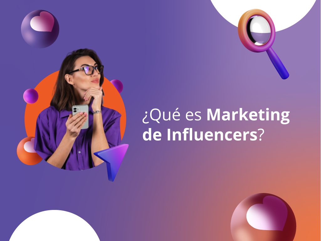 ¿Qué es Marketing de Influencers?